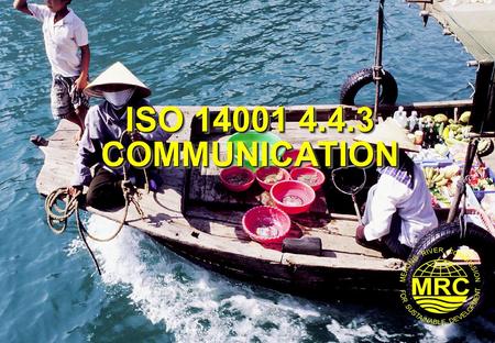 ISO 14001 4.4.3 COMMUNICATION.