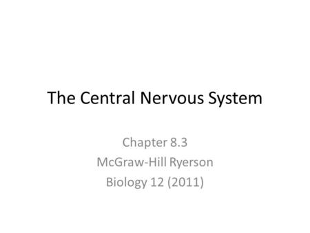 The Central Nervous System