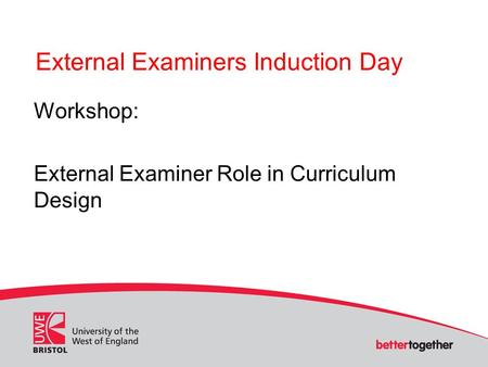 External Examiners Induction Day Workshop: External Examiner Role in Curriculum Design.