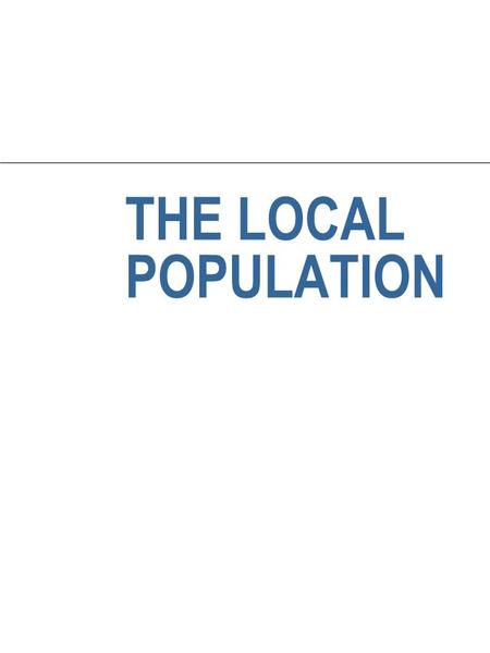 THE LOCAL POPULATION. Topics Last Week n Military (we have to finish today) u Review of earlier discussion of military intervention u Tasks u Implementation.