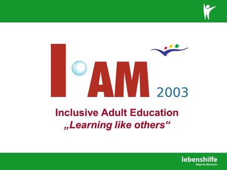 Inclusive Adult Education „Learning like others“.