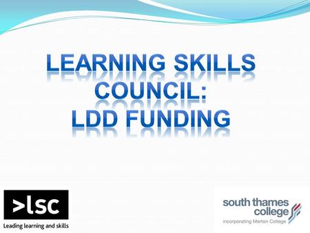 The Skills for Working Life department, South Thames College, Merton Campus have been developing provisions to benefit all learners with Learning Difficulties.