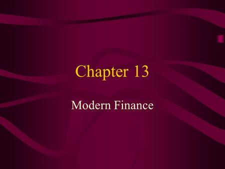 Chapter 13 Modern Finance. Learning Objectives Describe how a tax-deferred exchange and an installment sale agreement allow real estate investors to alter.