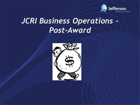 JCRI Business Operations – Post-Award. Processes relating to the collection of sponsored clinical trial funding.