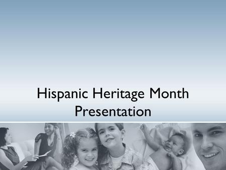 Hispanic Heritage Month Presentation