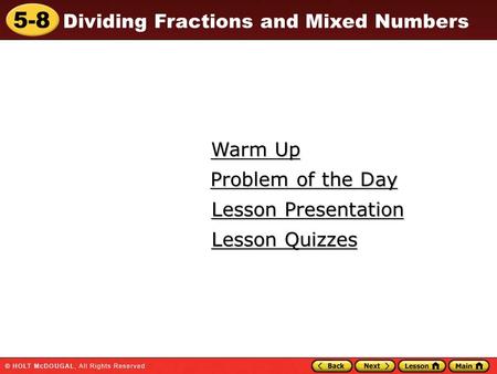 Warm Up Problem of the Day Lesson Presentation Lesson Quizzes.