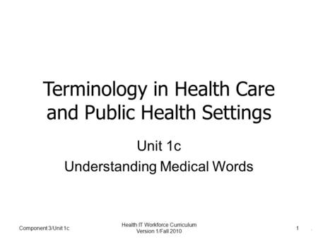 Terminology in Health Care and Public Health Settings