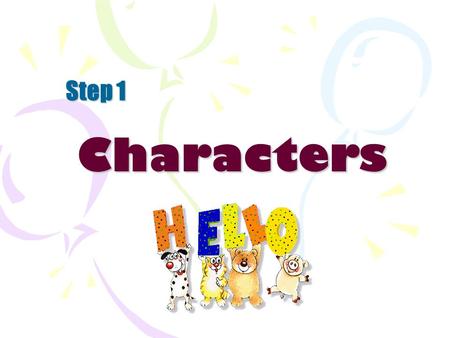 Characters Step 1. Leading Characters Supporting Characters Jimmy Mrs. Chen.