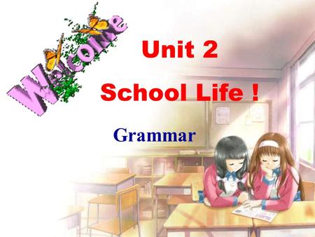 Unit 2 School Life ! Grammar Revision  写出下列形容词的比较级与最高级.  many _______ _______  much _______ _______  little _______ _______  few _______ _______.