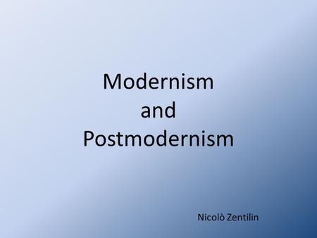 Modernism and Postmodernism