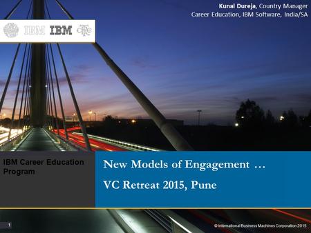 New Models of Engagement … VC Retreat 2015, Pune