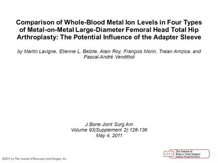 Comparison of Whole-Blood Metal Ion Levels in Four Types of Metal-on-Metal Large-Diameter Femoral Head Total Hip Arthroplasty: The Potential Influence.