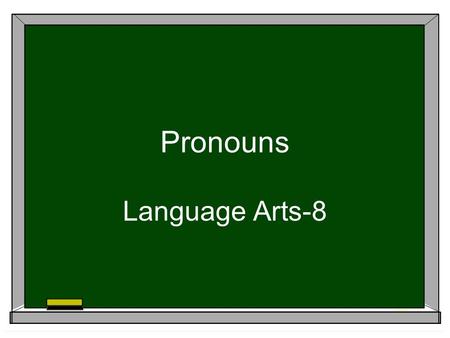 Pronouns Language Arts-8. Personal Pronouns  A personal pronoun is a word that is used in place of a noun or another pronoun.