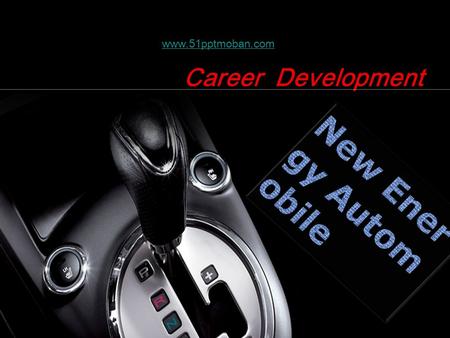 Career Development 51PPT 模板网 www.51pptmoban.com 搜集整理www.51pptmoban.com.