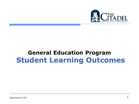 1 Orientation 101 General Education Program Student Learning Outcomes.