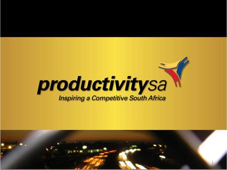 1.  Who is Productivity SA?  Background  Vision  Mission  Strategic Thrust  Programmes  Strategic Priorities  2012/2013 Strategic plan  Highlights.