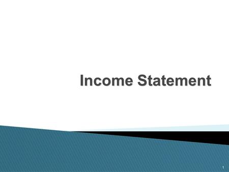 1 Income Statement. 1.Buying a horse (for me!) 2.How much did I pay? 3.What do I have invested in it? 4.What to sell it for? Simple Transaction.