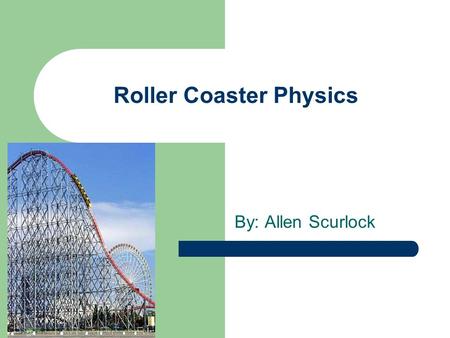 Roller Coaster Physics