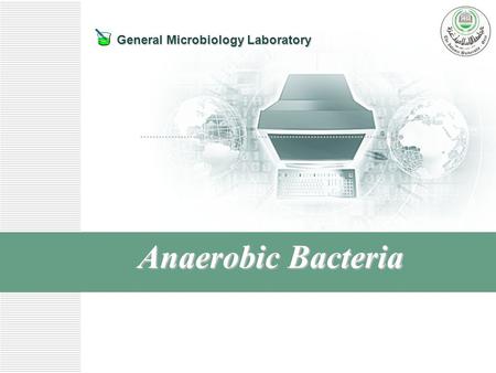 General Microbiology Laboratory Anaerobic Bacteria.