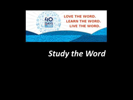 Study the Word. The Bible is not a closed book. But the combination lock must be opened sequentially to reveal its treasure.