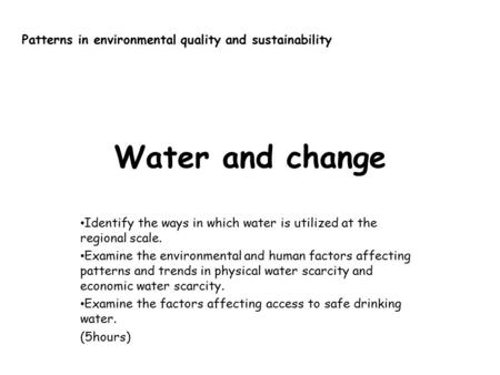 Water and change Patterns in environmental quality and sustainability