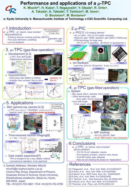 Performance and applications of a  -TPC K. Miuchi a†, H. Kubo a, T. Nagayoshi a, Y. Okada a, R. Orito a, A. Takada a, A. Takeda a, T. Tanimori a, M. Ueno.