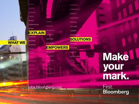 BLOOMBERG ACADEMY WHAT IS BLOOMBERG ACADEMY? TIME: SPRING EVERY YEAR LOCATION: HONG KONG AND BEIJING (POTENTIALLY SHANGHAI) TARGET POPULATION: THE FOLLOWING.