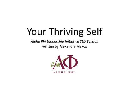 Session Overview  Explore the dimensions of well-being  Understand what it means to thrive  Assess your well-being and your ability to thrive  Develop.