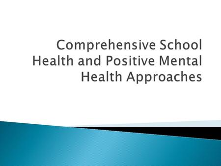  Mental health programs and services within the school, health and community settings have often focused on addressing concerns related to the psychological.