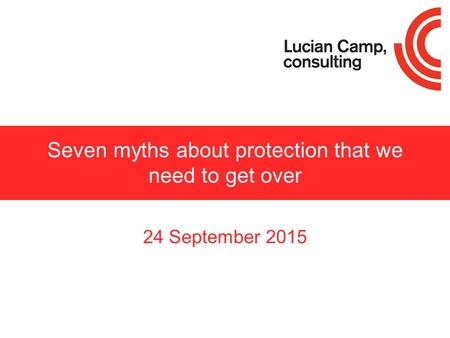 Seven myths about protection that we need to get over 24 September 2015.