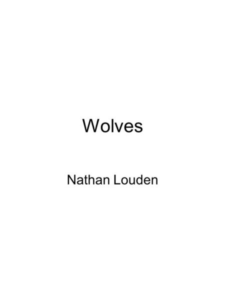 Wolves Nathan Louden. 2 Table of Contents! Page 1 table of contents Page 2 How big can wolves grow ? Page 3 How fast can wolves grow? Page 4 How much.