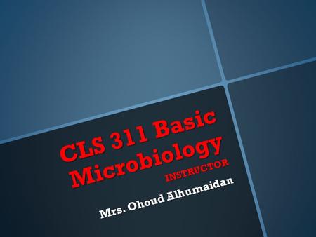 CLS 311 Basic Microbiology