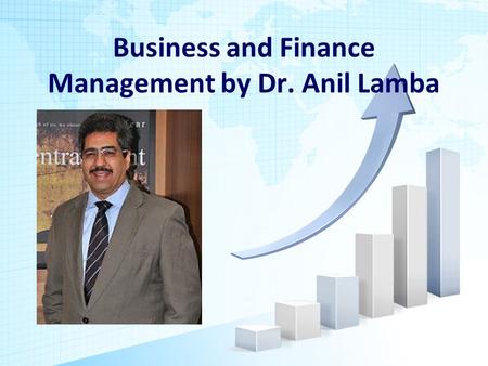 Business and Finance Management by Dr. Anil Lamba.