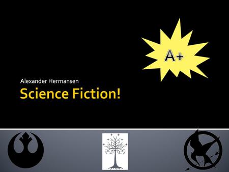 Alexander Hermansen.  The elements of Science Fiction are quite often argued about.  Is Science Fiction its own genre? Or an offset of Fantasy?  Should.