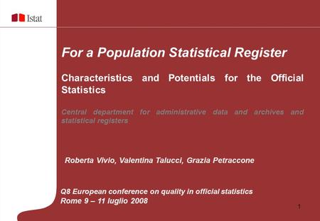 1 For a Population Statistical Register Characteristics and Potentials for the Official Statistics Central department for administrative data and archives.