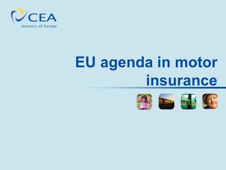 EU agenda in motor insurance. Contents Cross-border claims Anti-discrimination Report on issues relating to motor insurance Recast of the Motor Insurance.