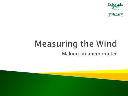 Making an anemometer. Power from the wind Power in the wind Power in the wind Effect of air density,  Effect of air density,  Effect of swept.