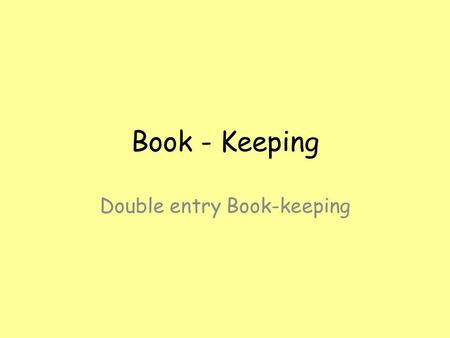 Book - Keeping Double entry Book-keeping. Why set up a business?