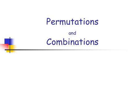 Permutations and Combinations