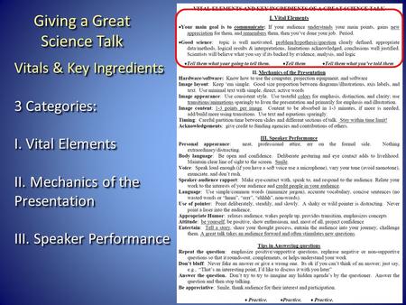 Vitals & Key Ingredients 3 Categories: I. Vital Elements II. Mechanics of the Presentation III. Speaker Performance Giving a Great Science Talk Giving.