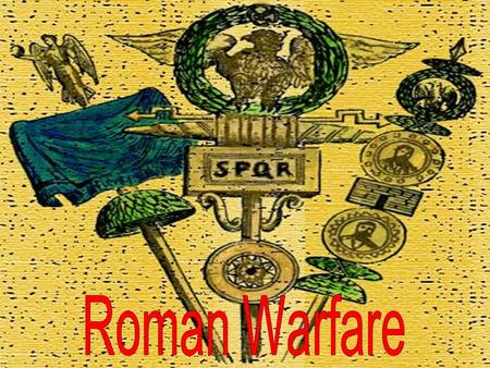 Roman Warfare Roman Warfare.