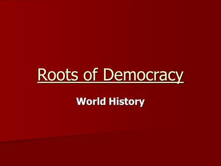 Roots of Democracy World History. Island Reflection Questions If this were a true experience, what parts of this activity do you think would be needed.