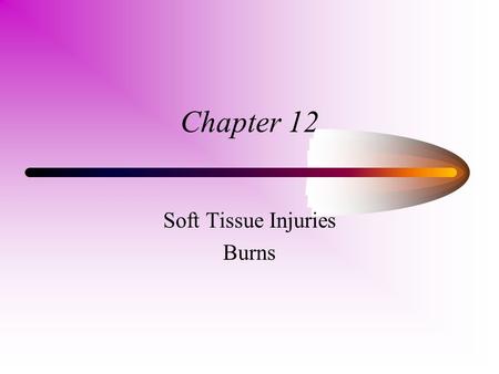 Soft Tissue Injuries Burns