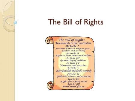 The Bill of Rights. George Mason’s Passion The Virginia patriot who wanted the Constitution to say more about personal freedoms was George Mason. The.