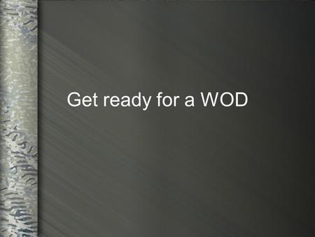 Get ready for a WOD. WOD Bill of Rights Definition The first ten amendments to the US Constitution. It was created to list the rights that certain Framers.