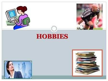 HOBBIES.