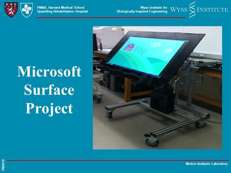 PB2015 PM&R, Harvard Medical School Spaulding Rehabilitation Hospital Motion Analysis Laboratory Wyss Institute for Biologically Inspired Engineering Microsoft.