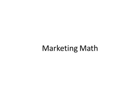 Marketing Math.