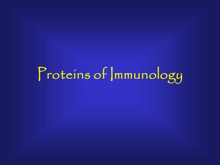 Proteins of Immunology