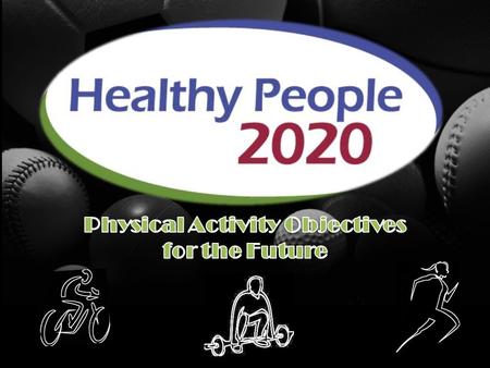 HealthyPeople 2020. Healthy People 2020..Say What? Healthy People is a program of the U.S. Department of Health and Human Services that sets health objectives.